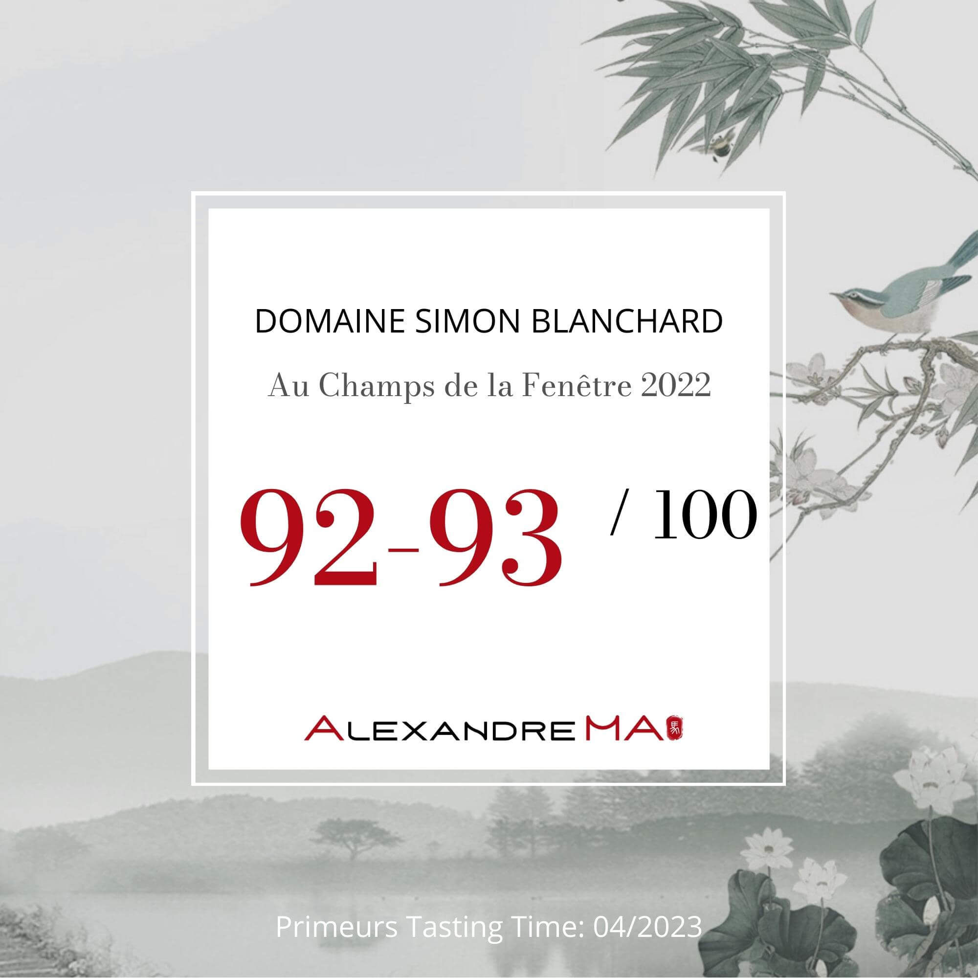 Domaine Simon Blanchard-Au Champs de La Fenêtre 2022 Primeurs - Alexandre MA