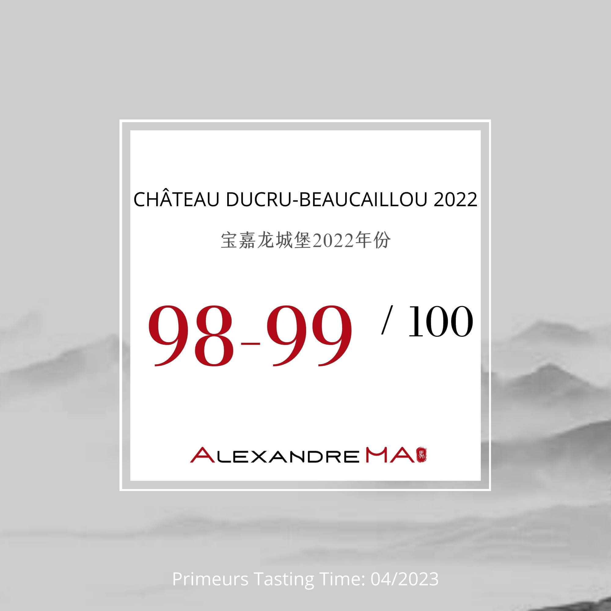 Château Ducru-Beaucaillou 2022 Primeurs - Alexandre MA