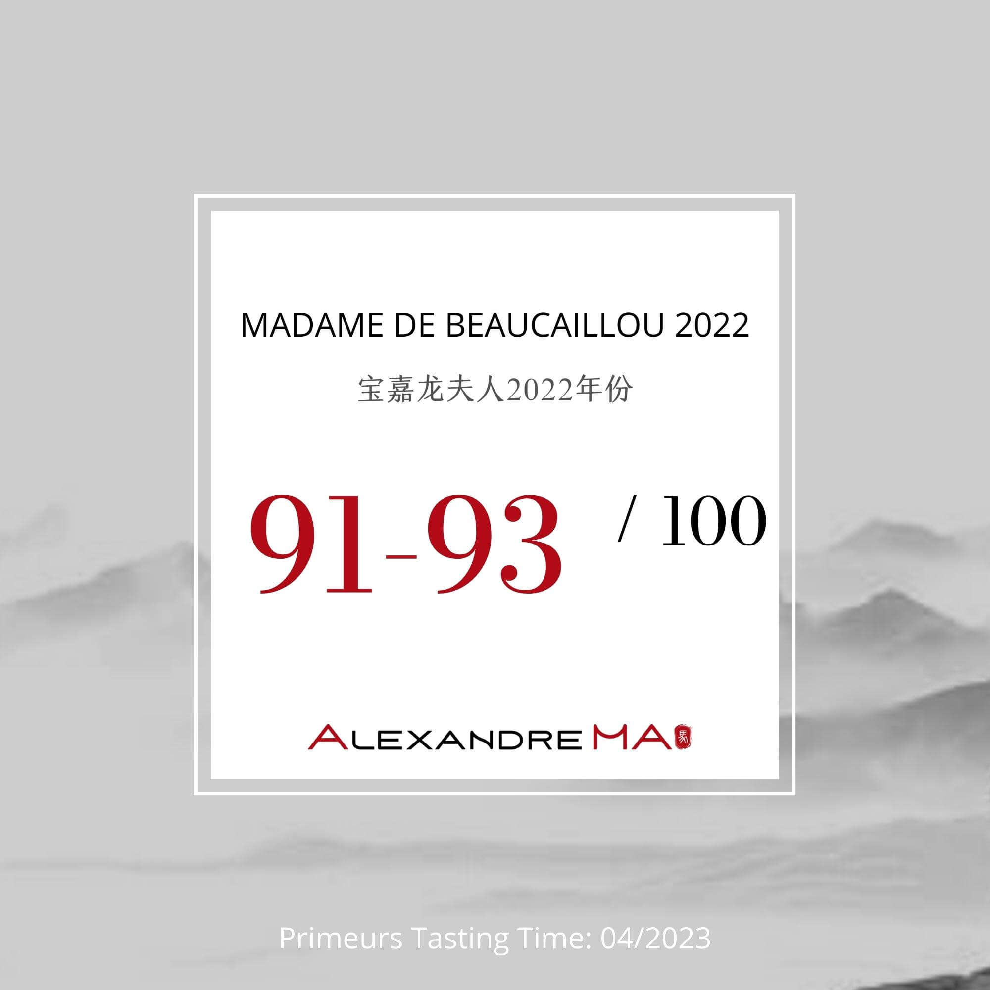 Madame de Beaucaillou 2022 Primeurs - Alexandre MA