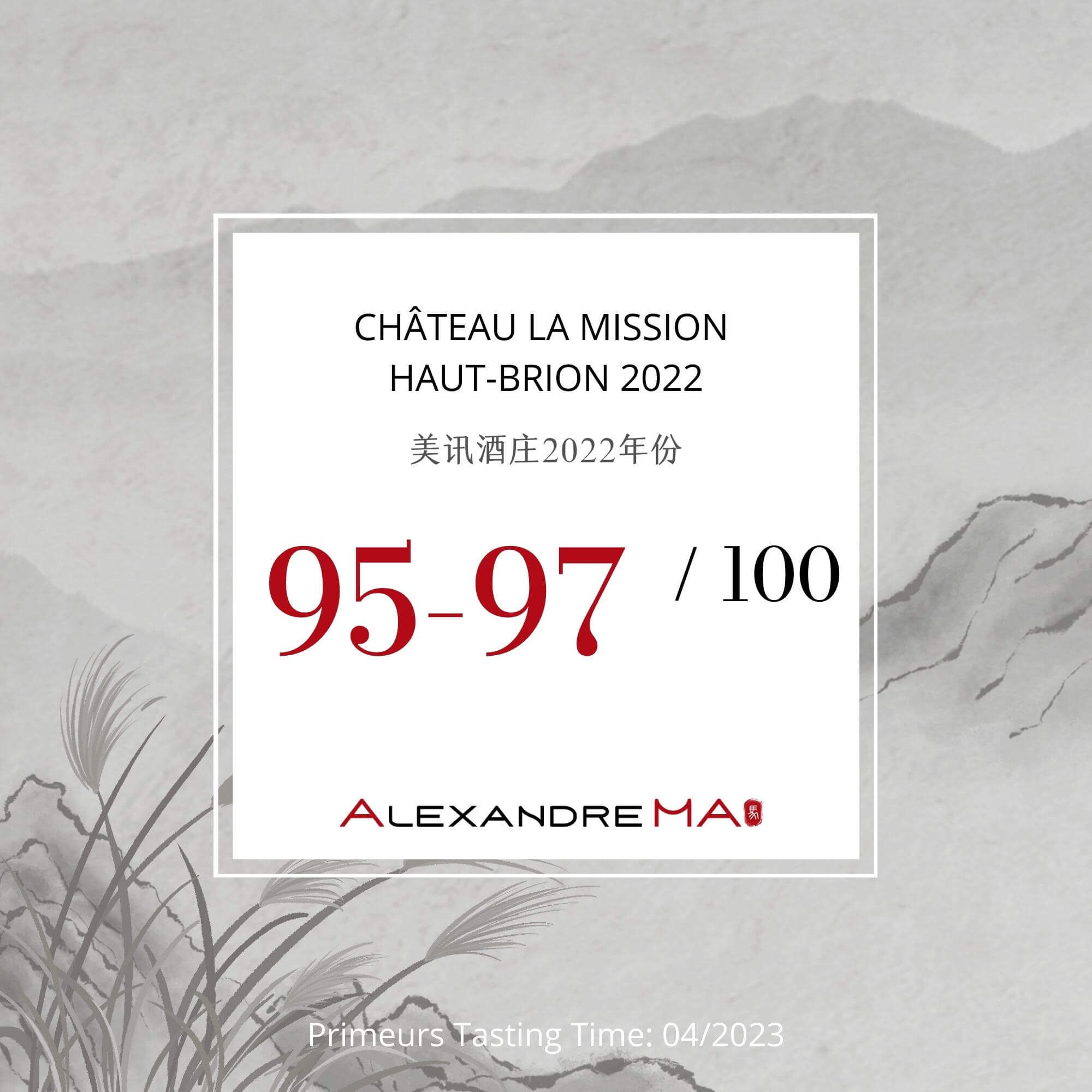 Château La Mission Haut-Brion 2022 Primeurs - Alexandre MA