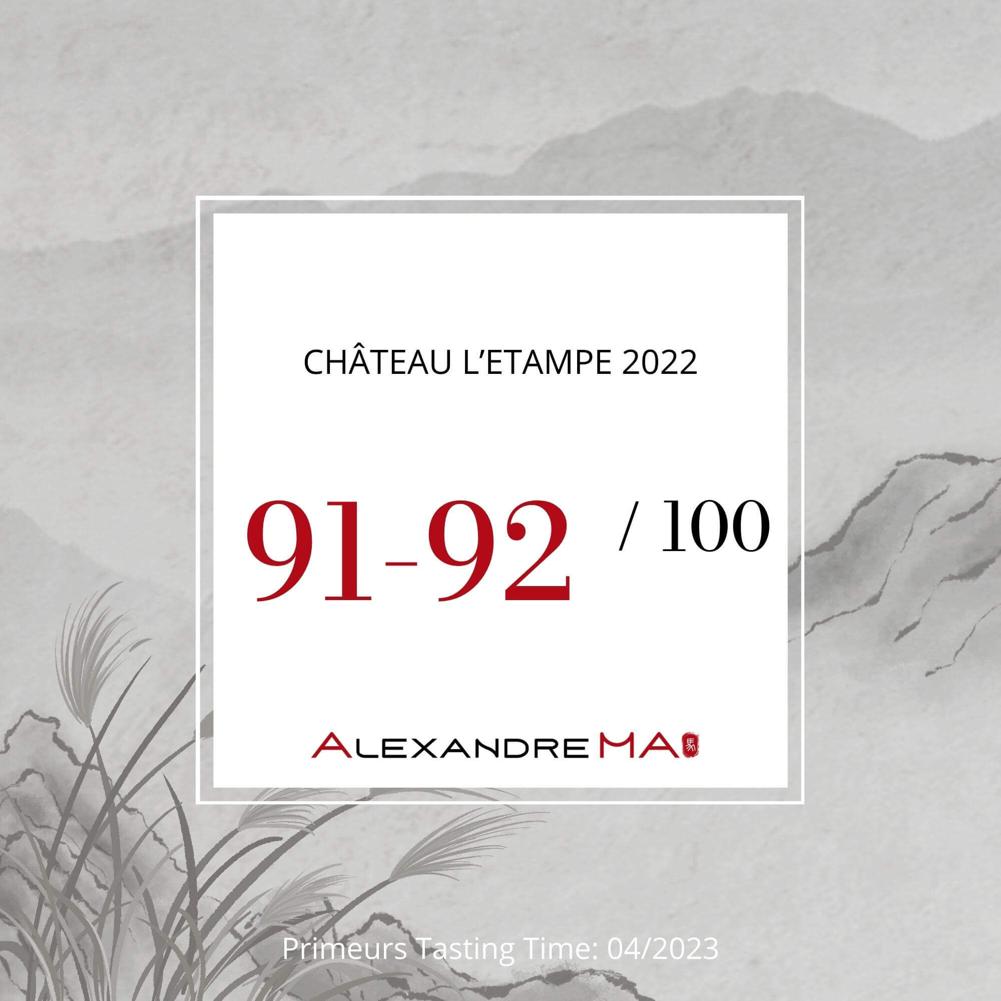 Château L’Etampe 2022 Primeurs - Alexandre MA