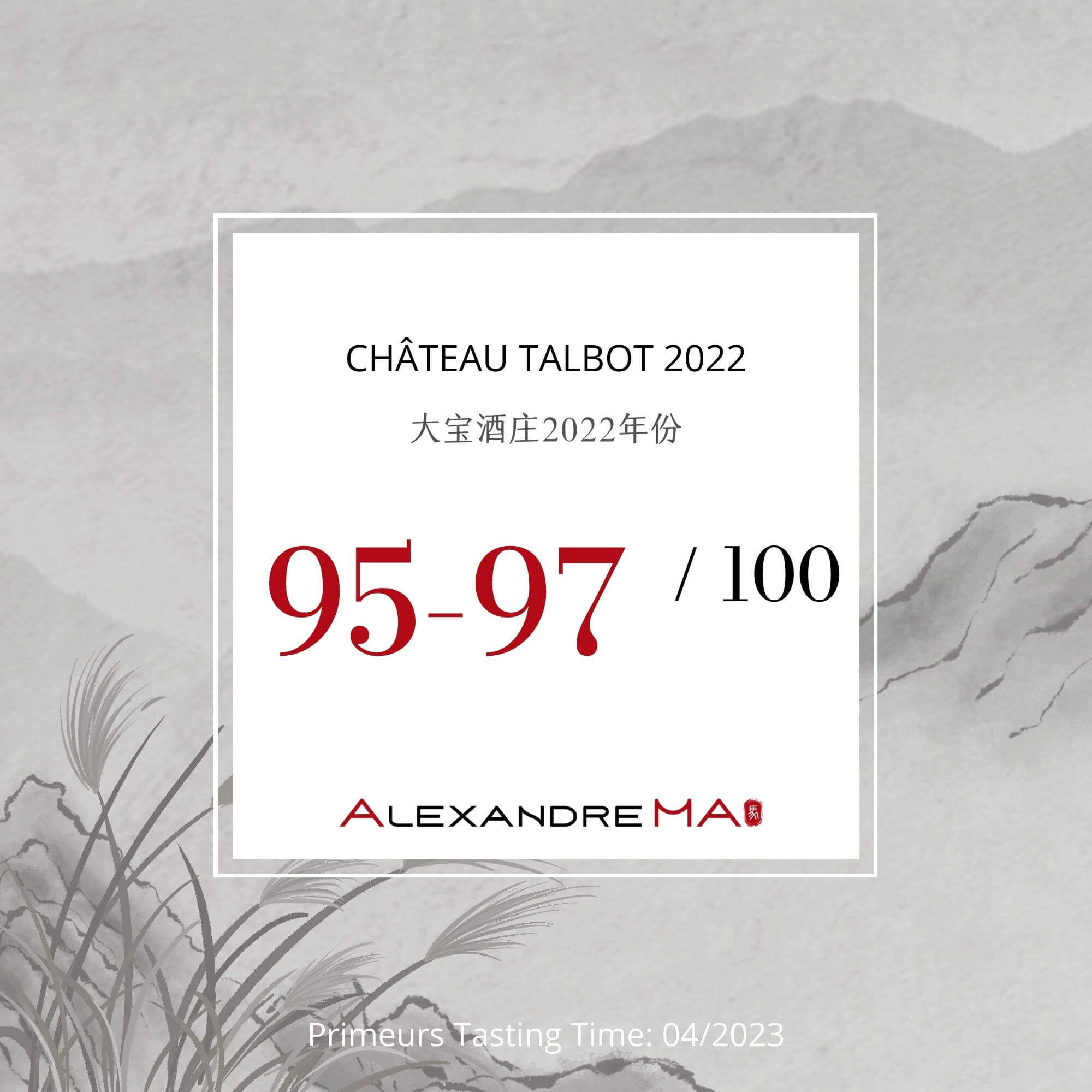 Château Talbot 2022 Primeurs - Alexandre MA