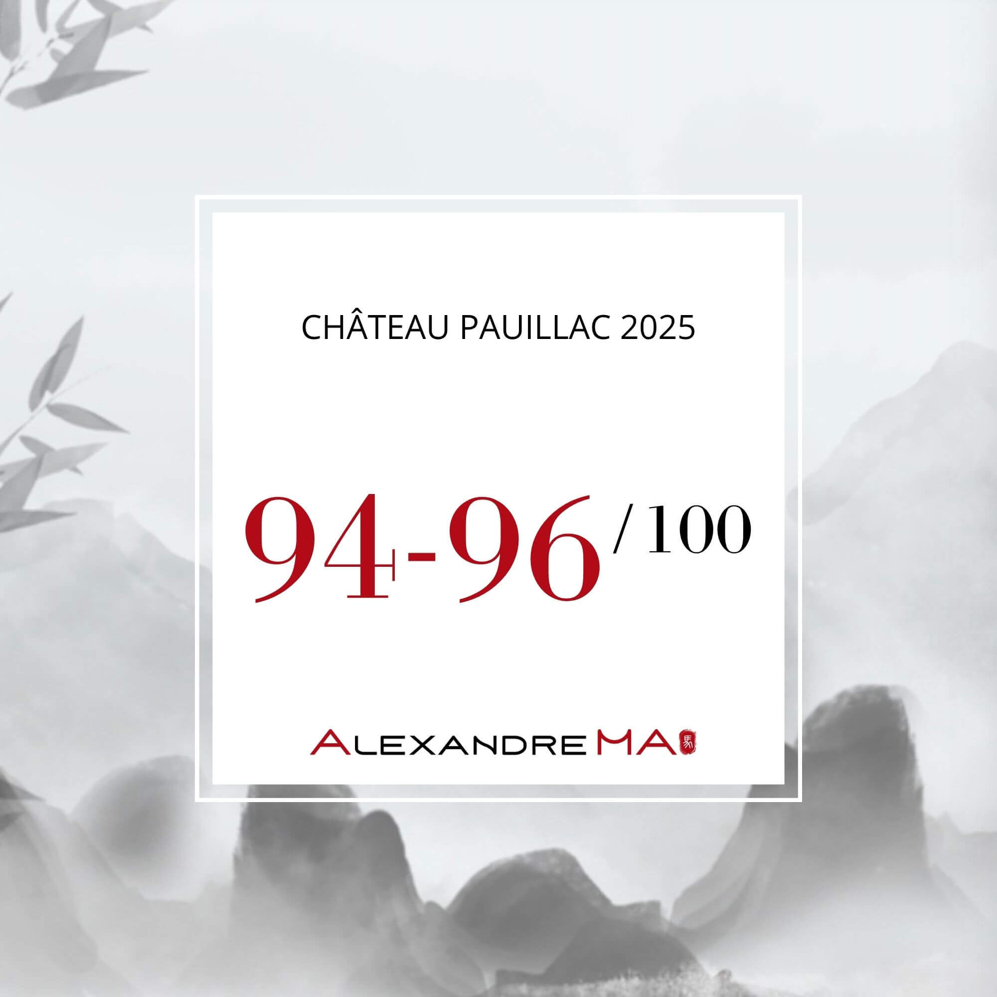 Château Pauillac 2025 Primeurs - Alexandre MA