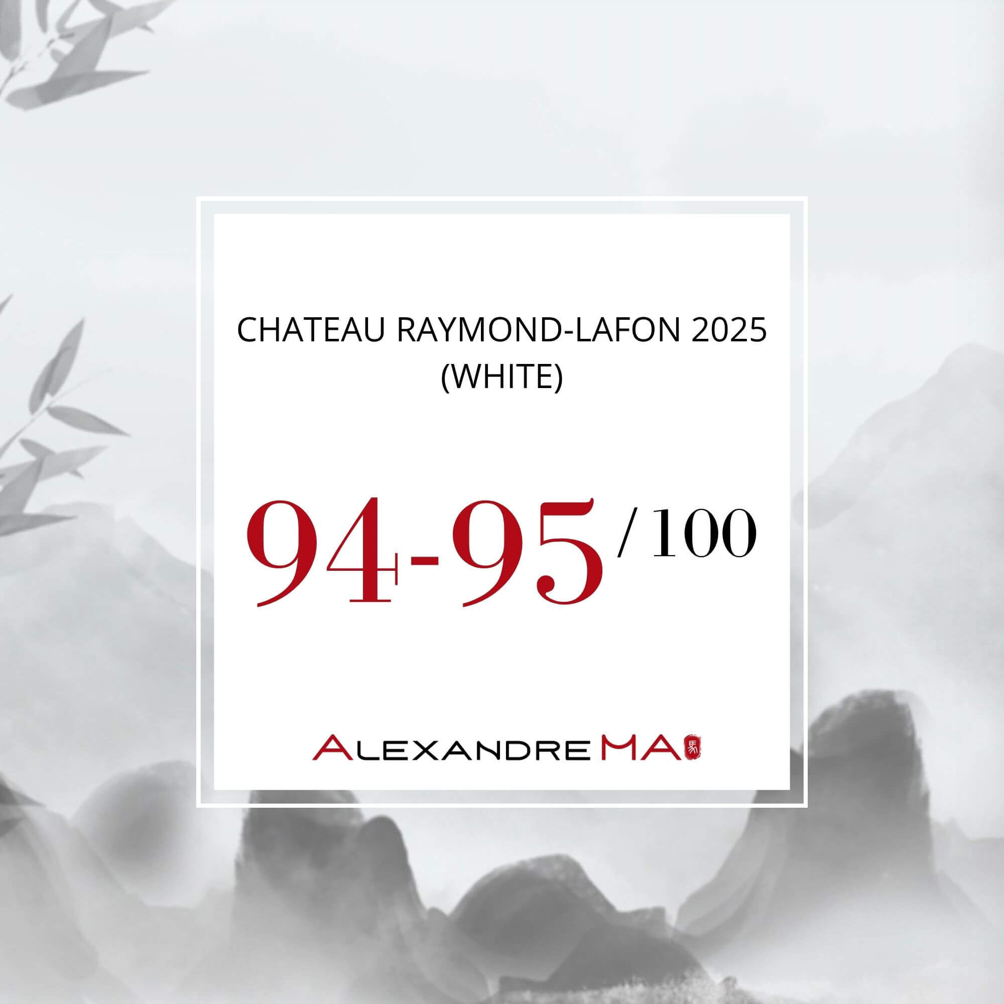 Chateau Raymond-Lafon 2025-White Primeurs - Alexandre Ma