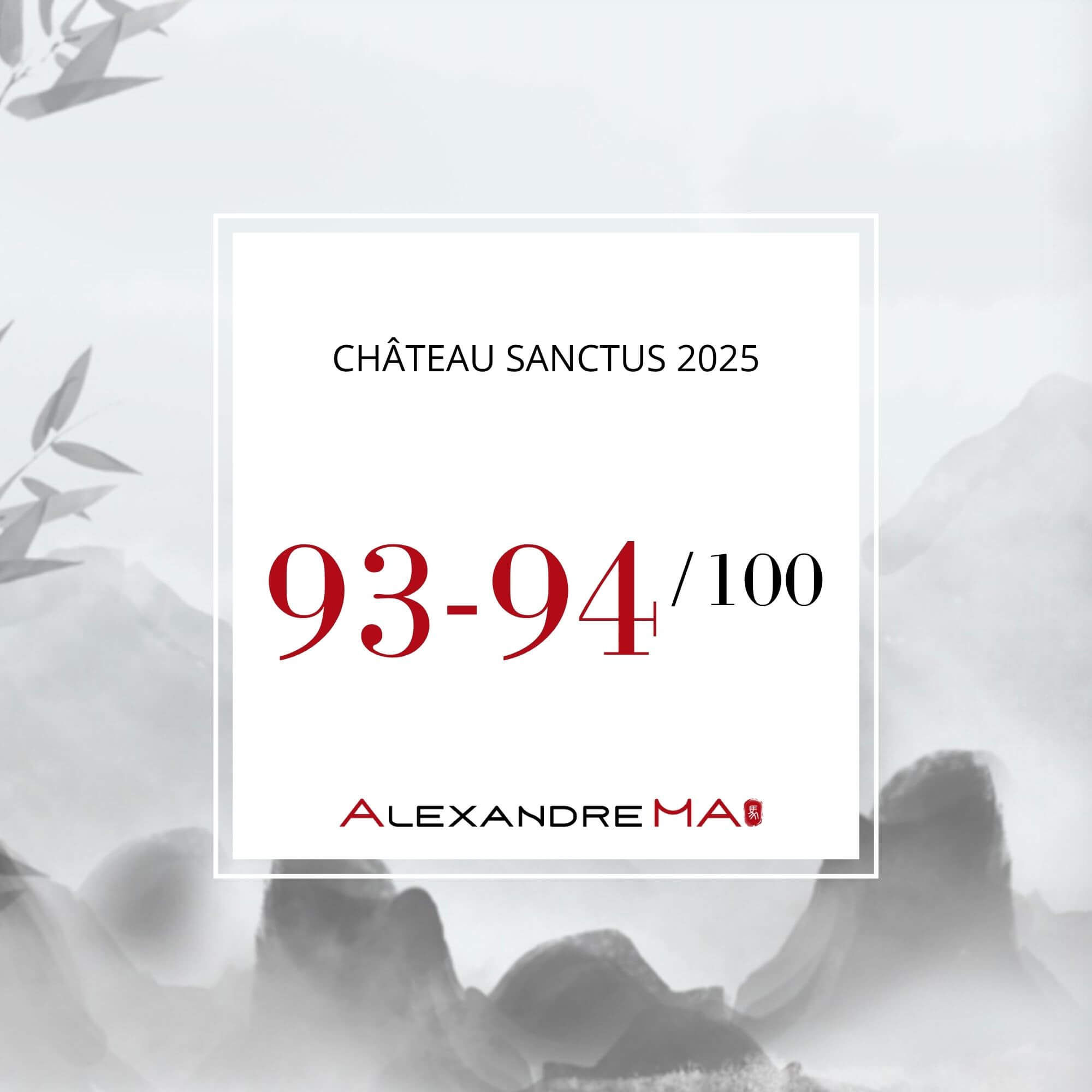 Château Sanctus 2025 Primeurs - Alexandre MA