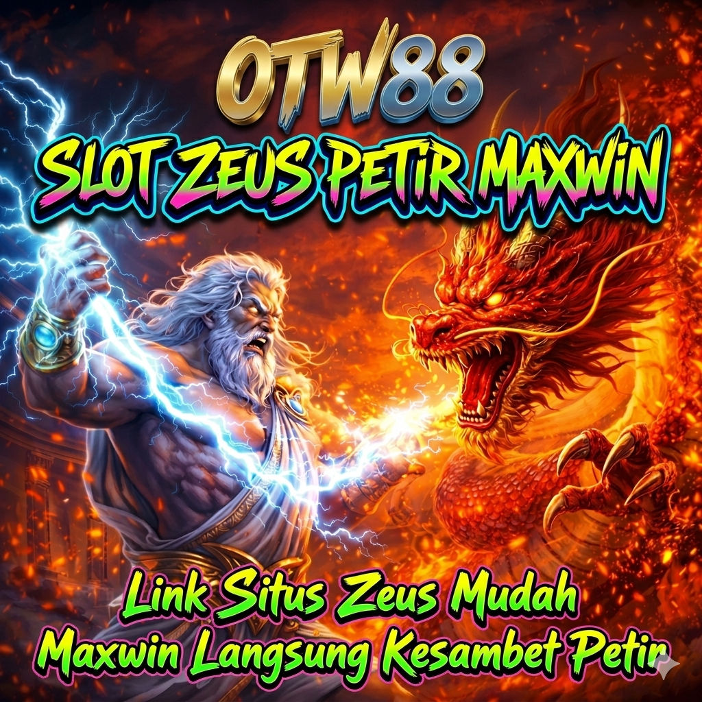 OTW88 : Link Situs Slot Gacor Zeus Mudah Turun Petir Maxwin 2026