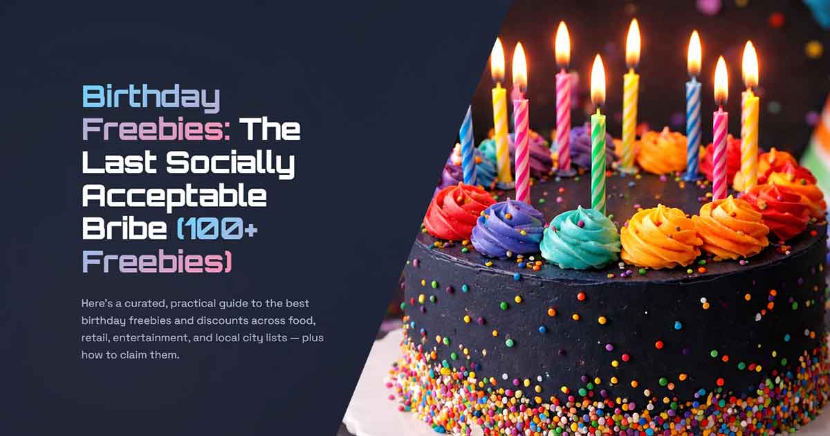 Birthday Freebies Guide: 100+ Deals for Food, Retail, and Entertainment
