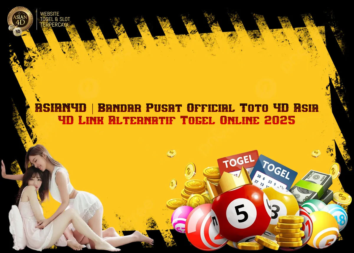 ASIAN4D | Bandar Pusat Official Toto 4D Asia 4D Link Alternatif Togel Online 2025