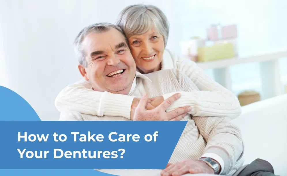 How to Take Care of Your Dentures