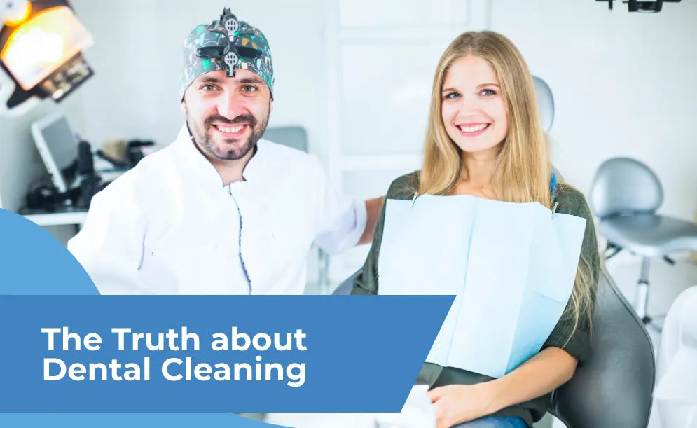 The Truth about Dental Cleaning