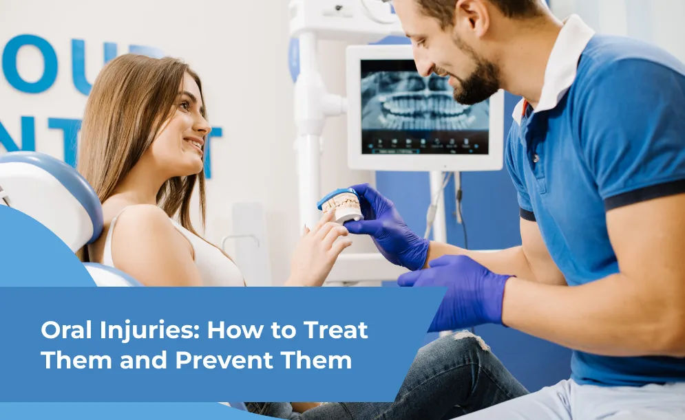 Oral Injuries: How to Treat Them and Prevent Them