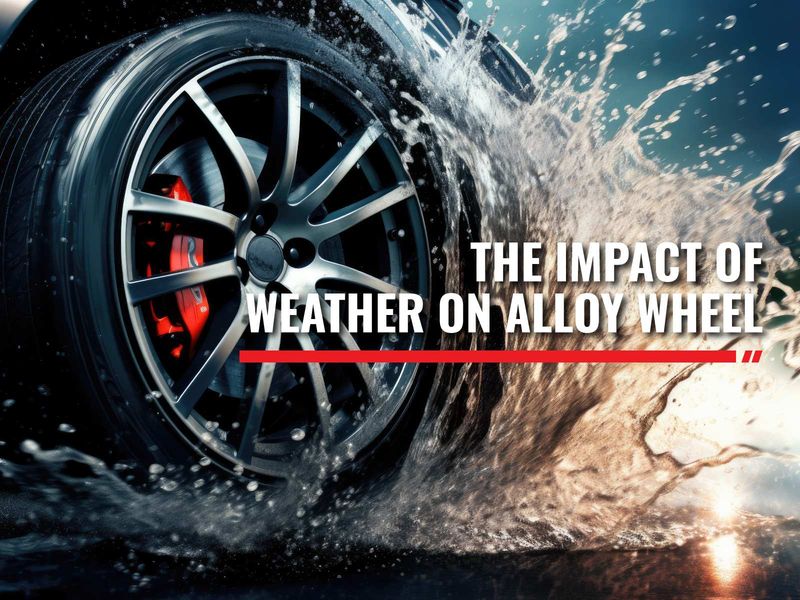 The Impact of Weather on Alloy Wheels