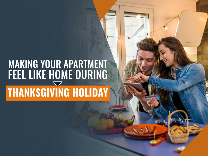 Making Your Apartment Feel Like Home during Thanksgiving Holiday