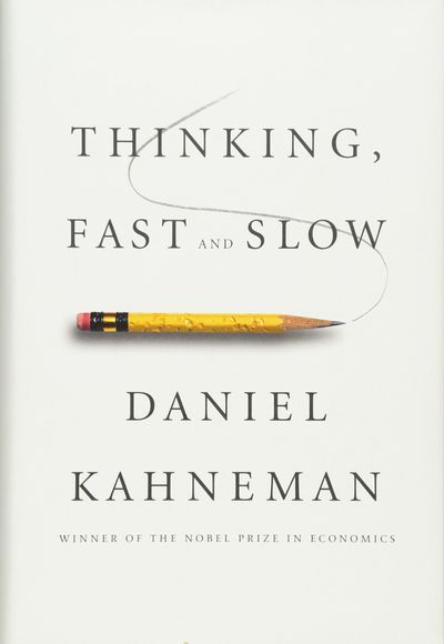 Thinking, Fast and Slow by Daniel Kahneman, Paperback