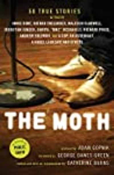 The Moth by Catherine Burns Adam Gopnik George Dawes Green