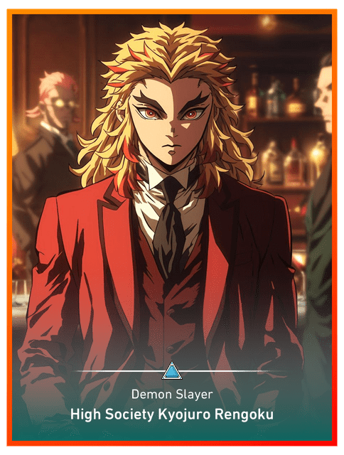 High Society Kyojuro Rengoku