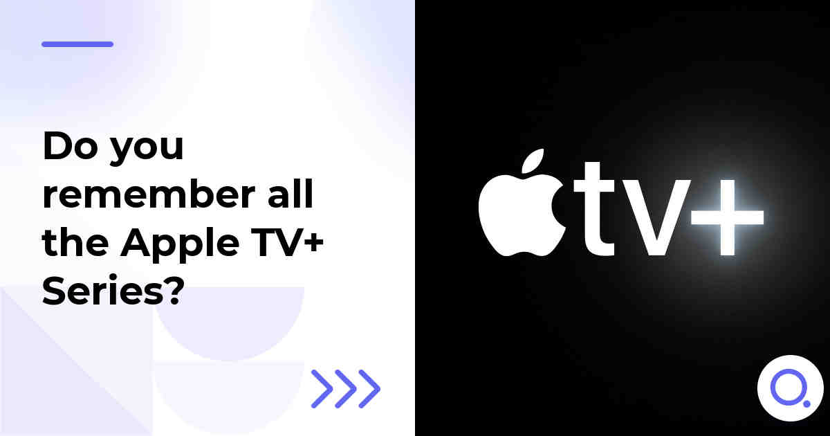 Do you remember all the Apple TV+ Series?