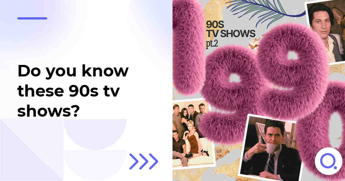 Do you know these 90s tv shows?