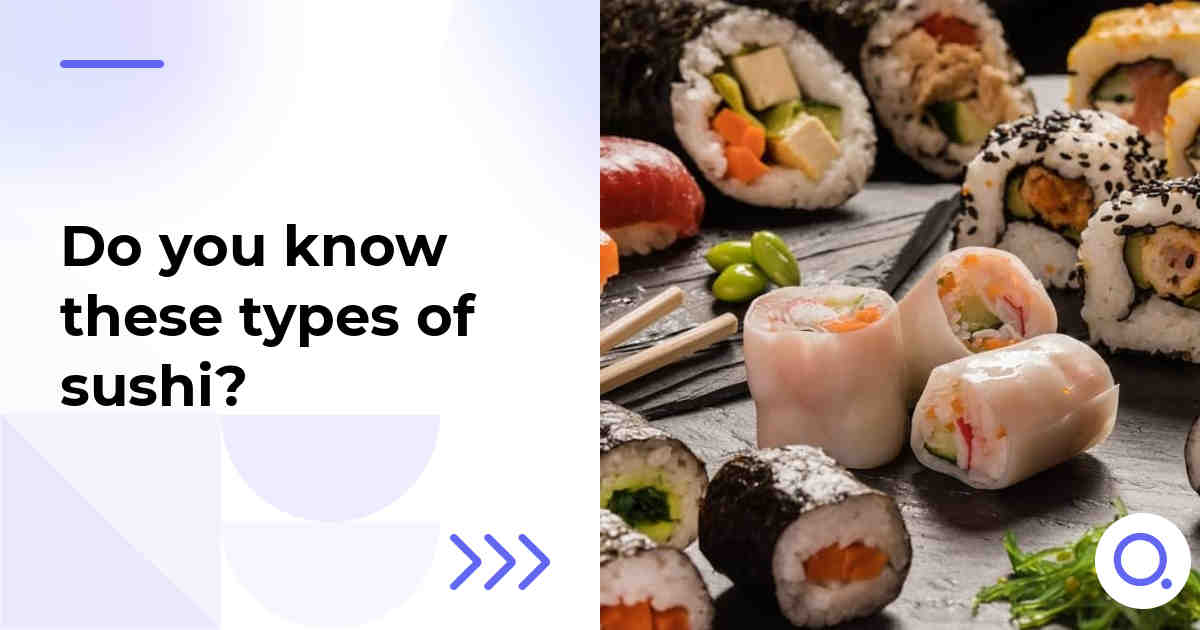 Do you know these types of sushi?