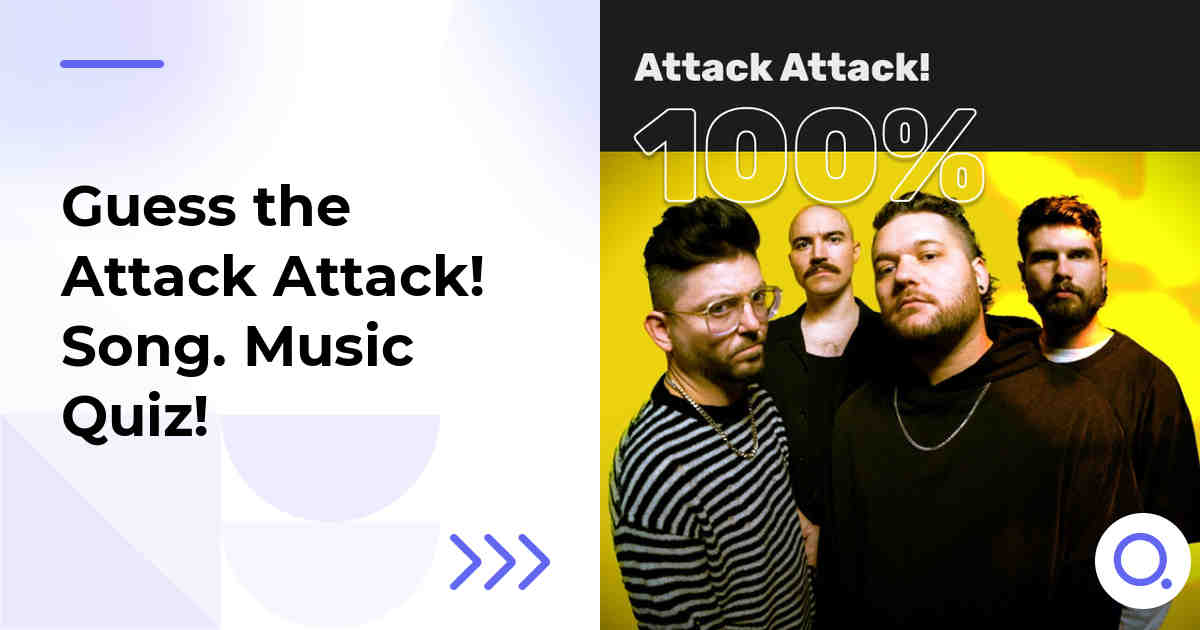 Guess the Attack Attack! Song :: Music Quiz!
