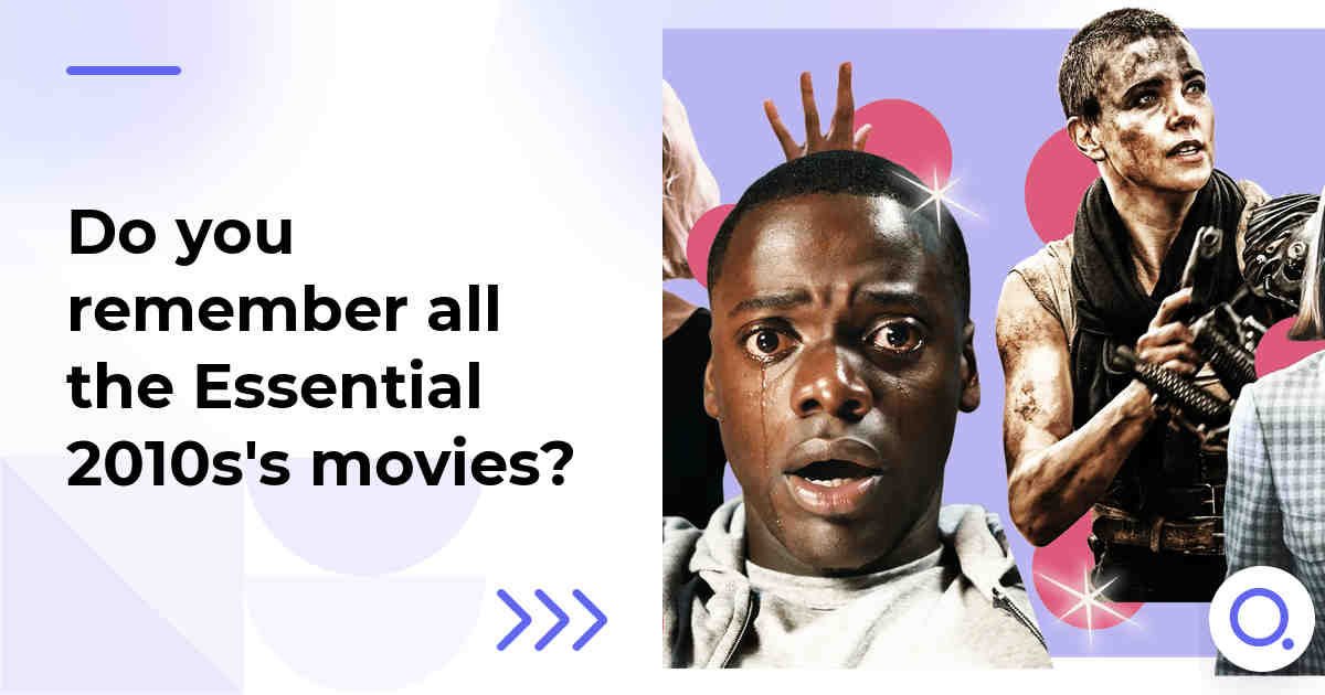 Do you remember all the Essential 2010s's movies?