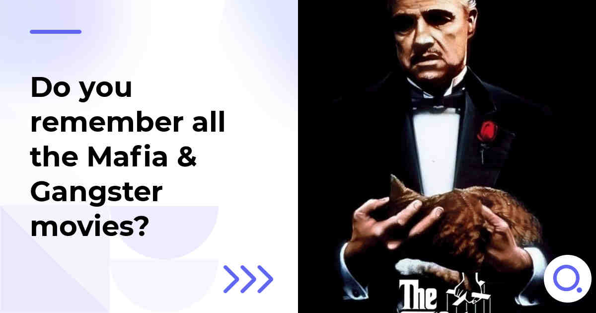 Do you remember all the Mafia & Gangster movies?