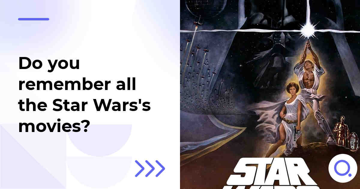 Do you remember all the Star Wars's movies?