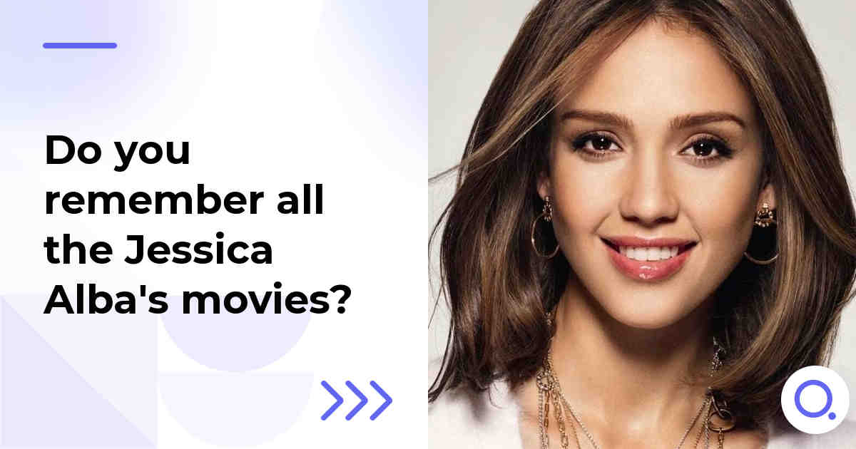 Do you remember all the Jessica Alba's movies?