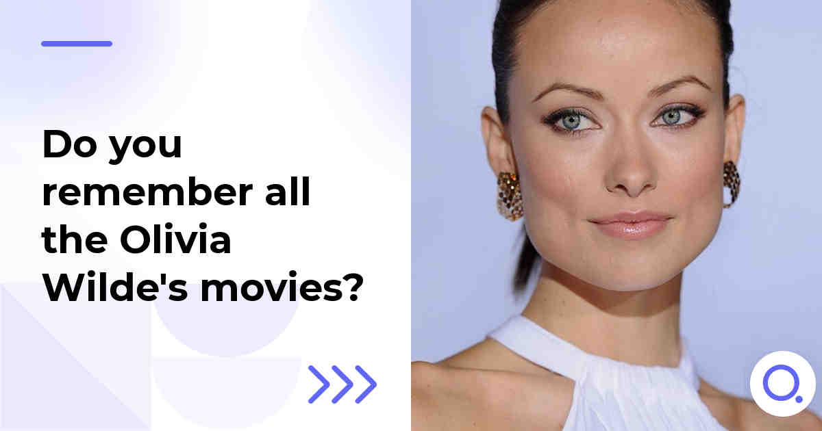 Do you remember all the Olivia Wilde's movies?