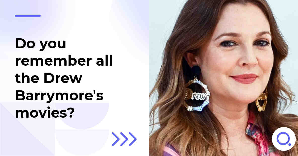 Do you remember all the Drew Barrymore's movies?