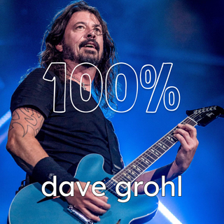 100% Dave Grohl