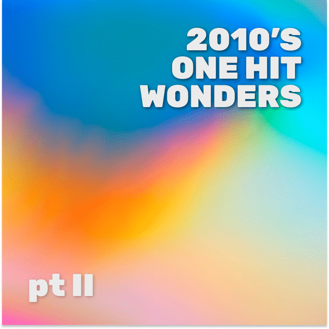 One Hit Wonders 2010s pt 2. Яка знайома мелодія… Хто ж виконавець?
