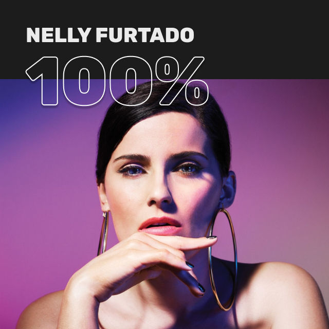 100% Nelly Furtado. Wait, what’s that playing?