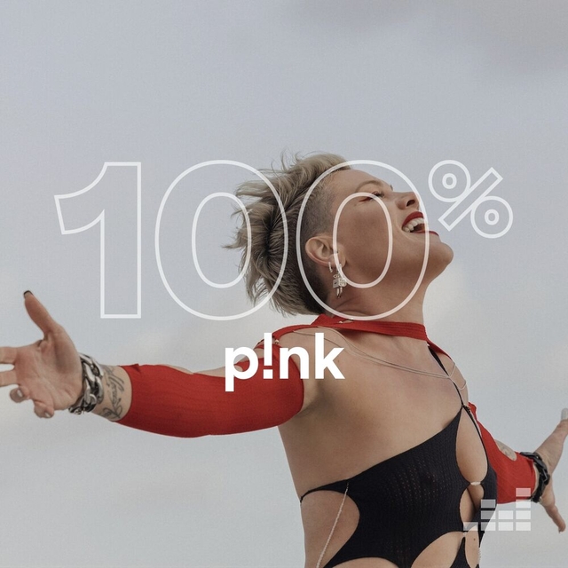 100% P!nk. Wait, what’s that playing?