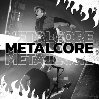 Metalcore. Wait, what’s that playing?