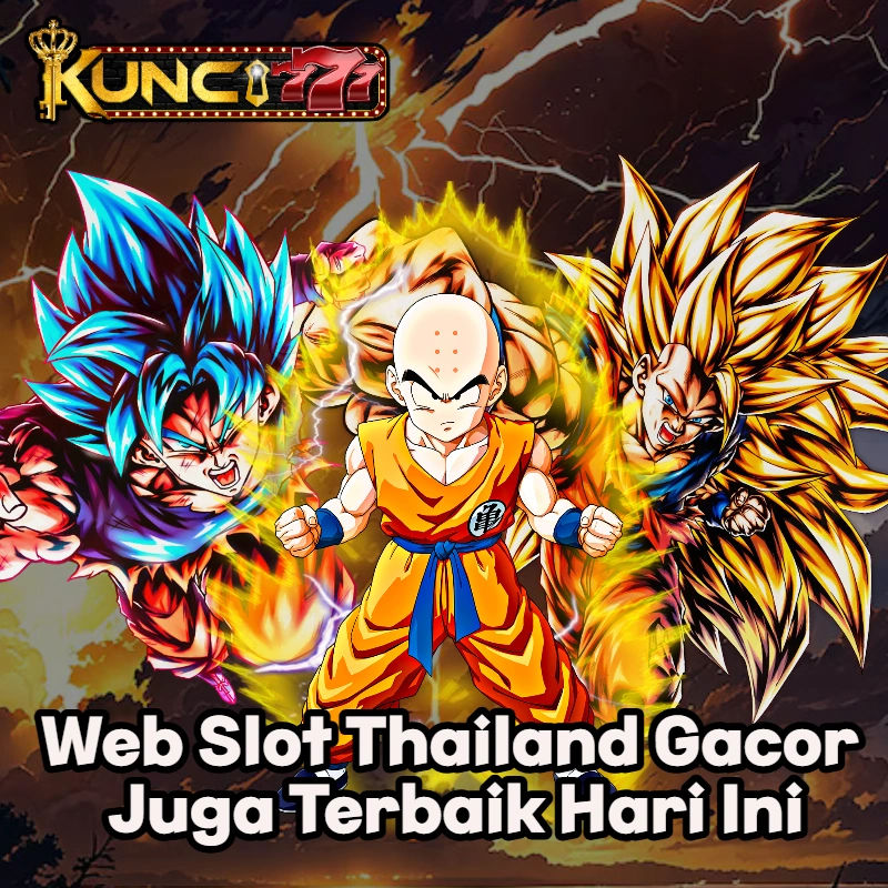 KUNCI777 - Web Slot Thailand Gacor Juga Terbaik Hari Ini