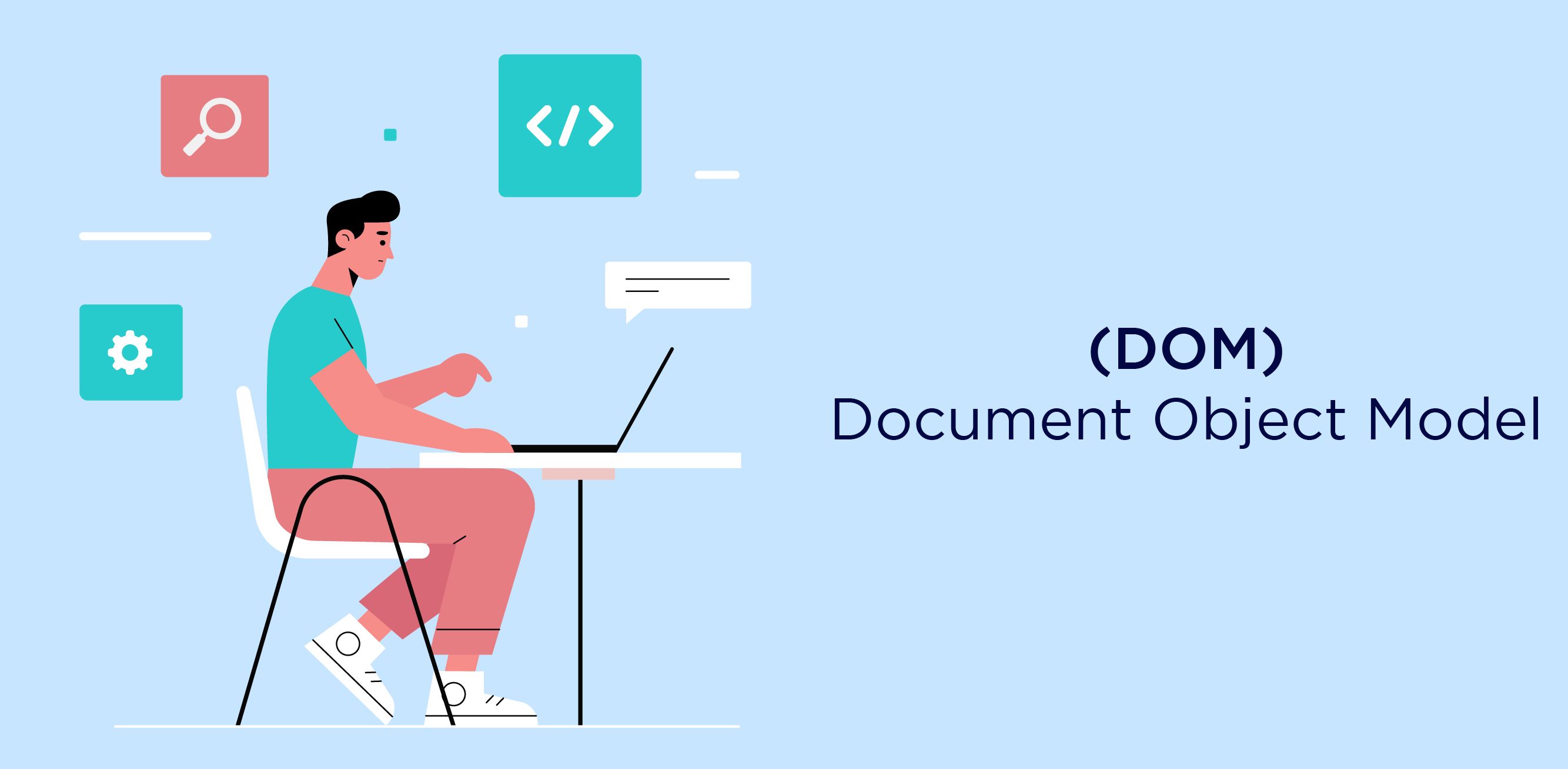 Document Object Model (DOM)