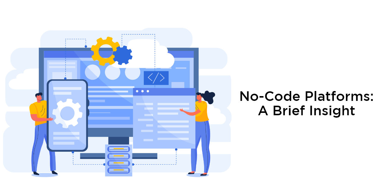 No-Code Platforms: A Brief Insight