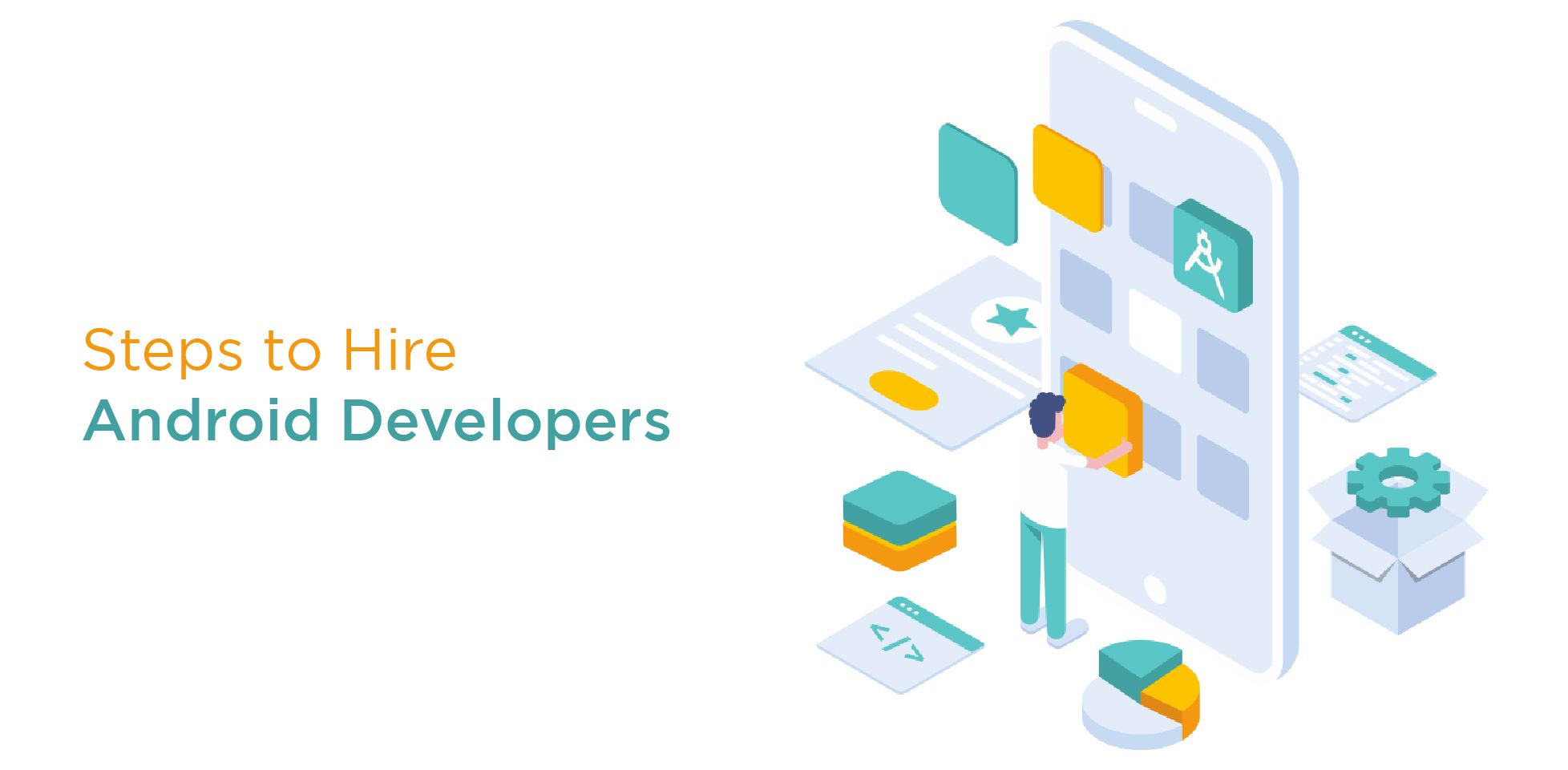 Steps to Hiring Android Developers