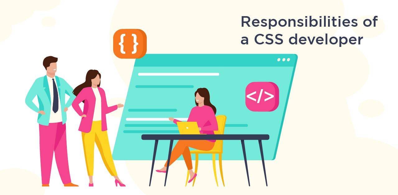Who are CSS developers: A complete guide to hire one!