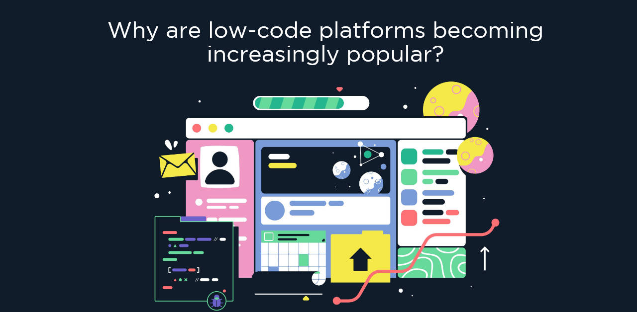 Why are low-code platforms becoming increasingly popular?