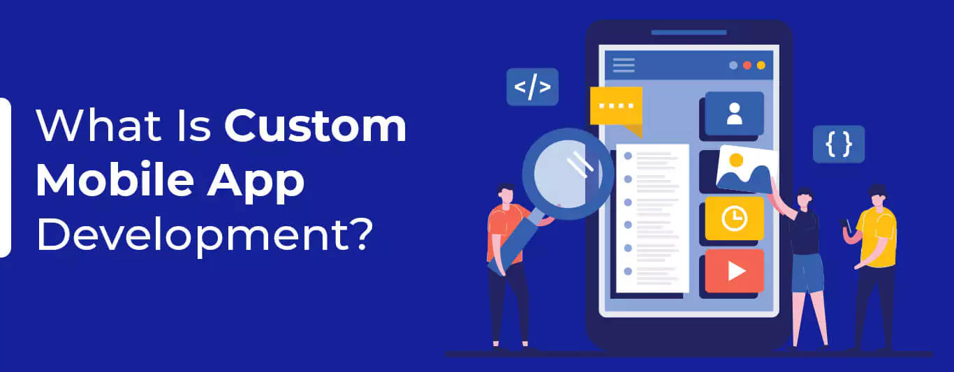 Custom Mobile App Development