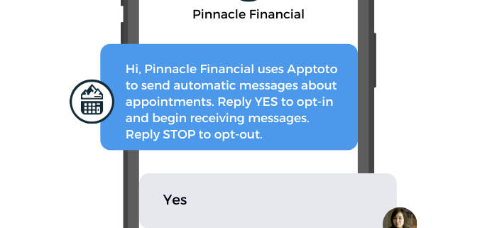 A cellphone showing a text from a business indicating they use Apptoto to send appointment reminders and asking the client to confirm YES to receive them. The client responds "Yes."