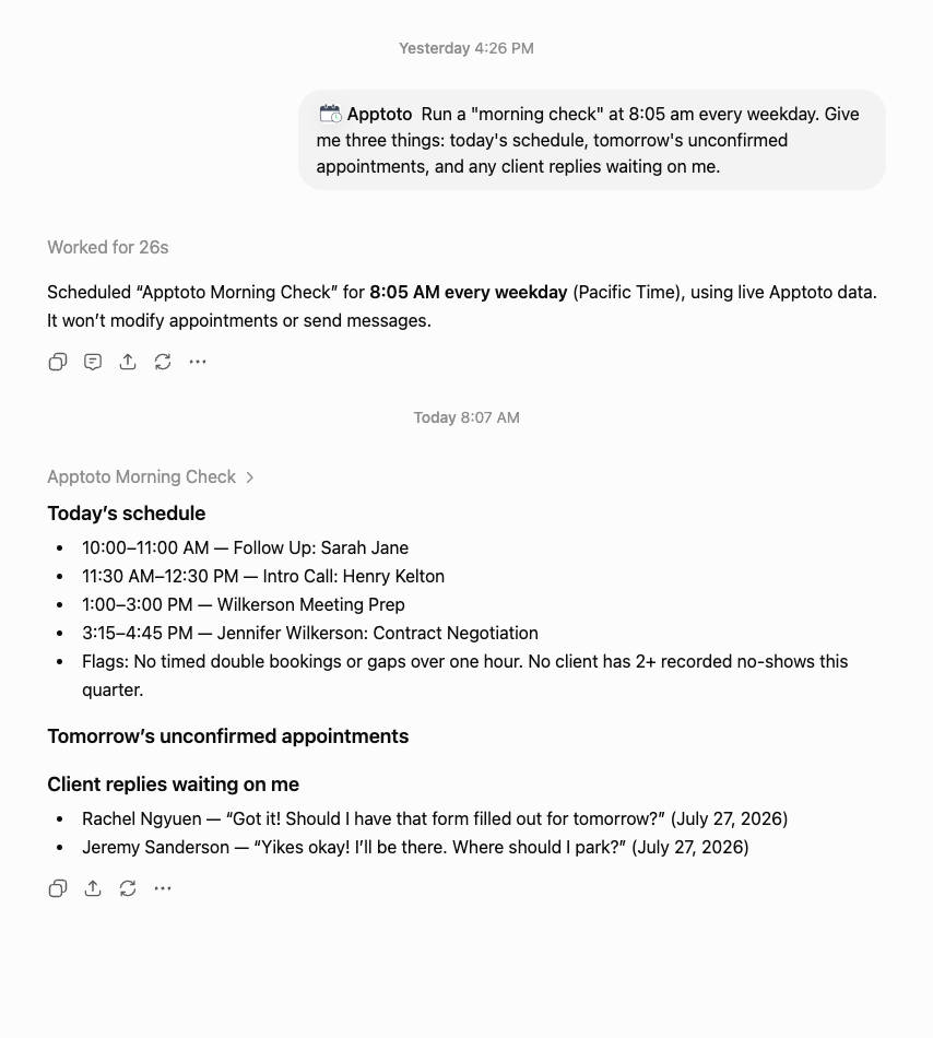 Scheduled "morning check" task using Apptoto ChatGPT custom plugin to run calendar, client folllw-up and scheduling tasks.