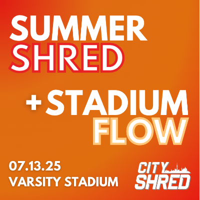 Summer SHRED + Stadium FLOW Toronto