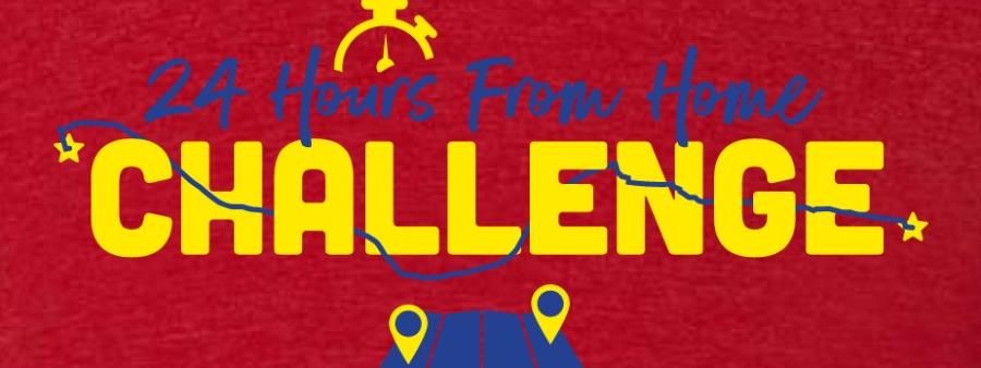 24 Hours from Home Challenge #6