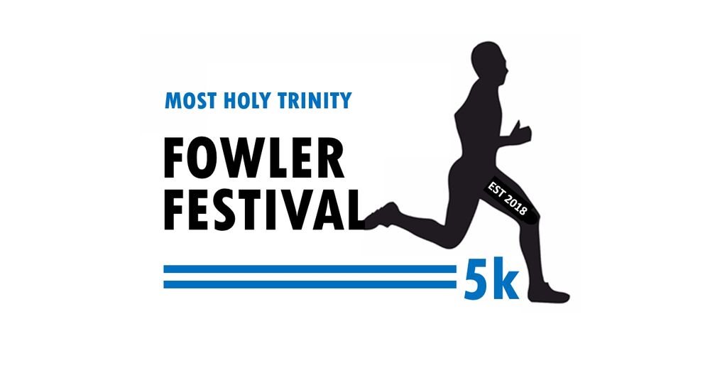Most Holy Trinity Fowler Festival 5K and Kid's Dash