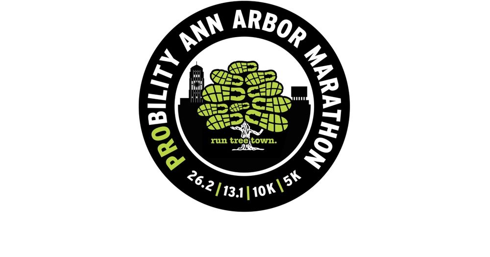 Probility Ann Arbor Marathon: 5K • 10K • Half-Marathon • Full Marathon • Marathon Relay • Half-Marathon Walk