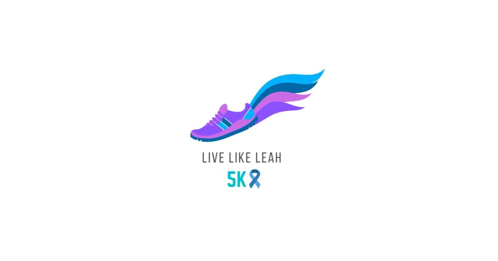 Live Like Leah 5K Memorial Race and 1 Mile Walk