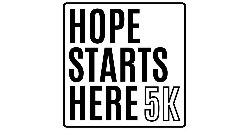3rd Annual Hope Starts Here 5K Run & Walk